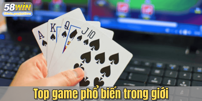 Top game phổ biến trong giới